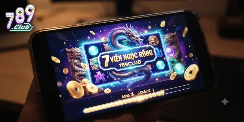 7 viên ngọc rồng 789Club trải nghiệm game cực cuốn, thưởng hấp dẫn