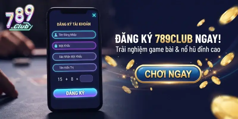 Đăng ký 789Club dễ dàng chỉ với vài bước, nhận ưu đãi cực hấp dẫn cho thành viên mới