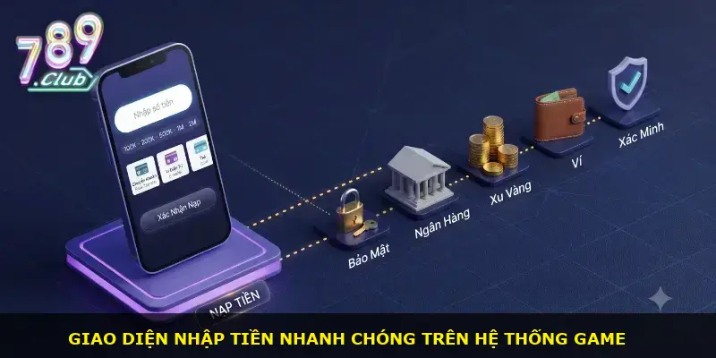 Nạp tiền 789CLUB - ảnh 1